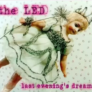 Last Evening's Dreams by The LED - album cover