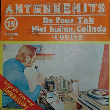 Antennehits 15: De Four Tak - Niet huilen Colinda