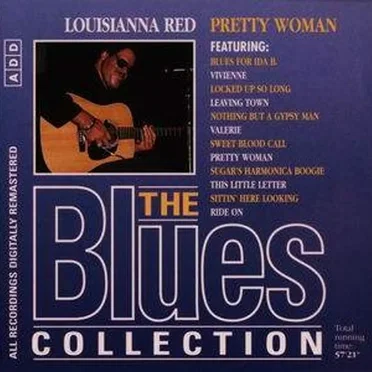 The Blues Collection: Louisiana Red, Pretty Woman