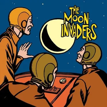 The Moon Invaders by The Moon Invaders - album cover