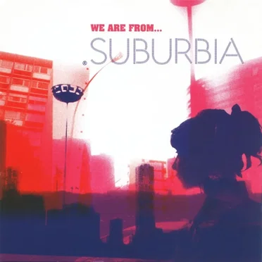 We Are From ... by Suburbia - album cover