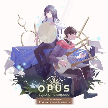 OPUS: Echo of Starsong Arrangements - Forgotten Sounds