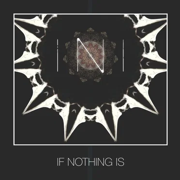 If Nothing Is by INI - album cover
