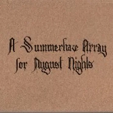 A Summerhaze Array for August Nights