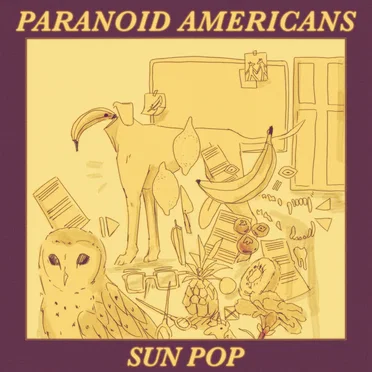 Sun Pop by Paranoid Americans - album cover