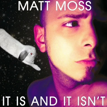 It Is and It Isn’t (Expanded Edition) by Matt Moss - album cover
