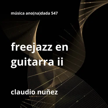 Freejazz en guitarra II by Claudio Nuñez - album cover