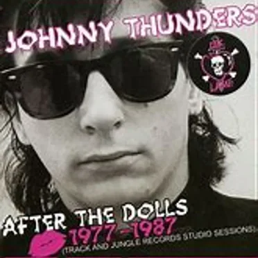 After the Dolls: 1977–1987 by Johnny Thunders - album cover