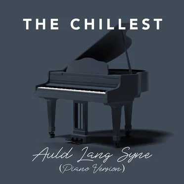Auld Lang Syne (Piano Version) by The Chillest - album cover