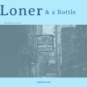 Loner & a Bottle