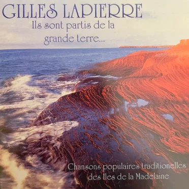 Ils sont partis de la grande terre… by Gilles Lapierre - album cover
