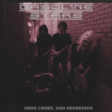 Good Looks, Bad Behaviour by Gasoline Stars - album cover