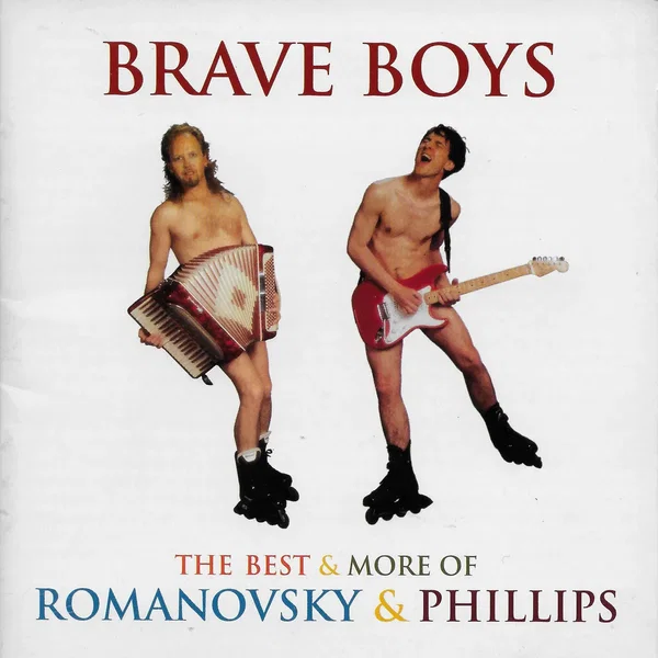 Brave Boys: The Best & More of Romanovsky & Phillips
