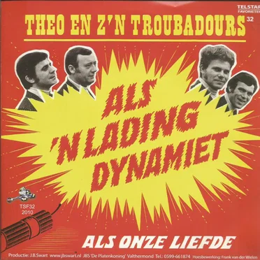 Als onze liefde / Als ’n lading dynamiet