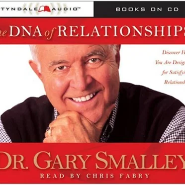 The DNA of Relationships by Dr. Gary Smalley - album cover