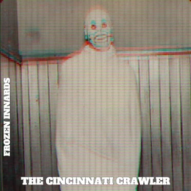 The Cincinnati Crawler by Frozen Innards - album cover