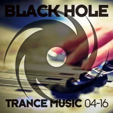 Black Hole Trance Music 04-16 by Various Artists - album cover