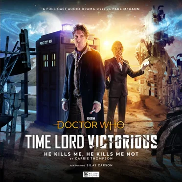 Doctor Who - Time Lord Victorious: He Kills Me, He Kills Me Not by Carrie Thompson - album cover