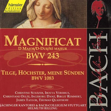 Magnificat D major, BWV 243 / Tilge, Höchster, meine Sünden, BWV 1083