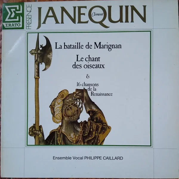 La Bataille de Marignan / Le Chant des oiseaux / 16 chansons de la Renaissance