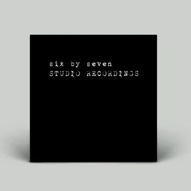 Studio Recordings I by Six by Seven - album cover