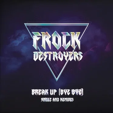 Break Up (Bye Bye) (single and remixes)