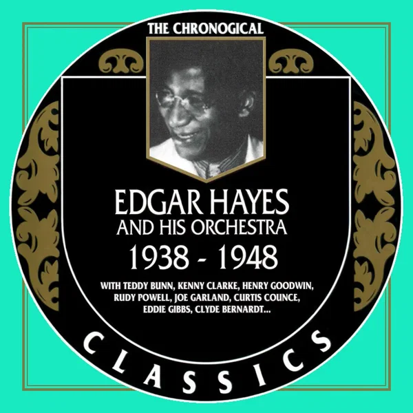 The Chronological Classics: Edgar Hayes and His Orchestra 1938-1948