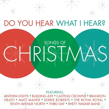Do You Hear What I Hear: Songs of Christmas by Various Artists - album cover