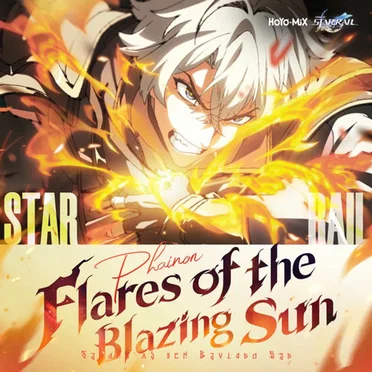 Flares of the Blazing Sun (Honkai: Star Rail Phainon Animated Short Single)