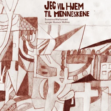 Jeg vil hjem til menneskene: Susanna Wallumrød synger Gunvor Hofmo