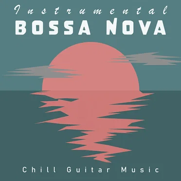 Instrumental Bossa Nova (Chill Guitar Music) by Various Artists - album cover