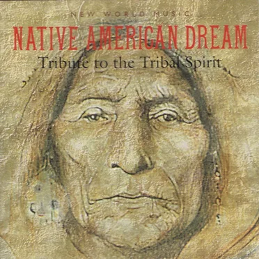 Native American Dream: Tribute to the Tribal Spirit by Various Artists - album cover