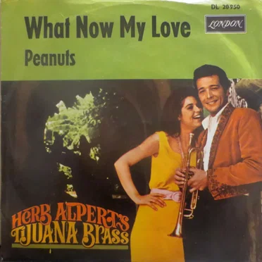 What Now My Love / Peanuts