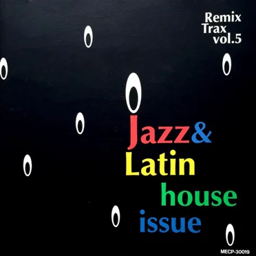 Remix Trax Vol. 5 - Jazz & Latin House Issue by Various Artists - album cover