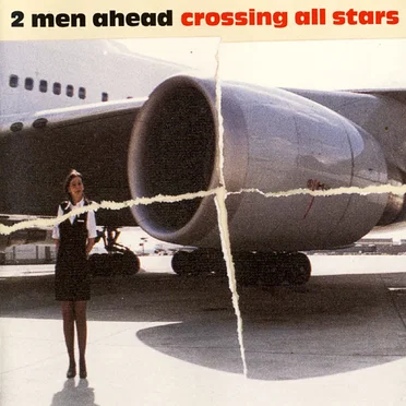 Crossing All Stars by 2 Men Ahead - album cover