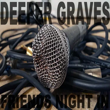 Friends Night In by Deeper Graves - album cover