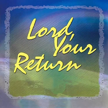 Lord, Your Return by NYCYPCD - album cover