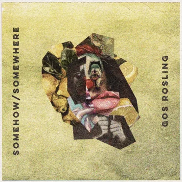 Somehow/Somewhere