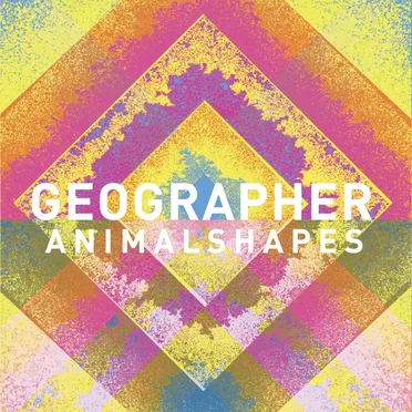 Animal Shapes by Geographer - album cover
