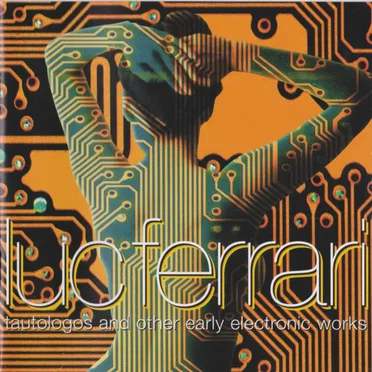 Tautologos and Other Early Electronic Works