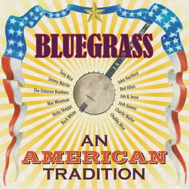 Bluegrass ⭑ An American Tradition by Various Artists - album cover
