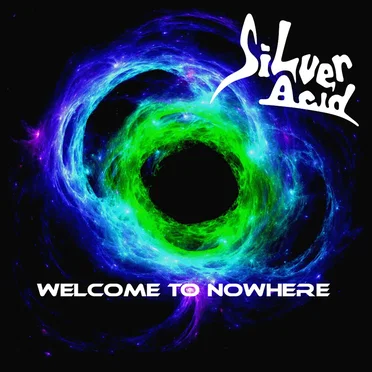 Welcome to Nowhere by Silver Acid - album cover