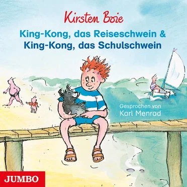 King‐Kong, das Reiseschwein / King‐Kong, das Schulschwein by Kirsten Boie - album cover