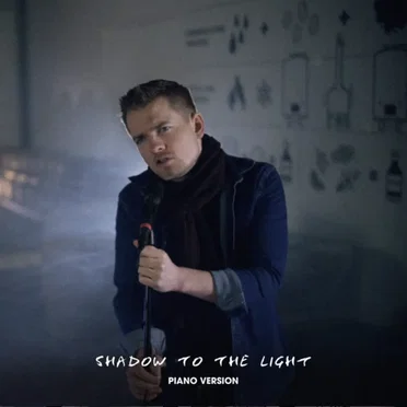 Shadow to the Light (Piano Version)