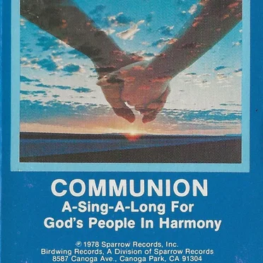 Communion: A-Sing-a-Long for God's People in Harmony by Various Artists - album cover