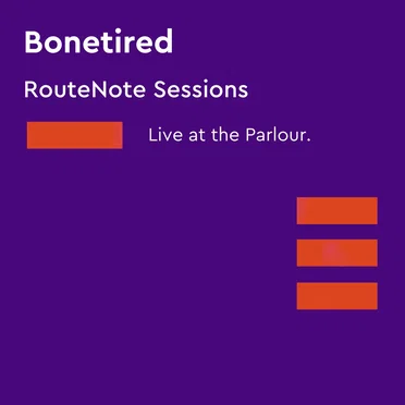 Say Something (RouteNote Sessions | live at the Parlour) by Bonetired - album cover