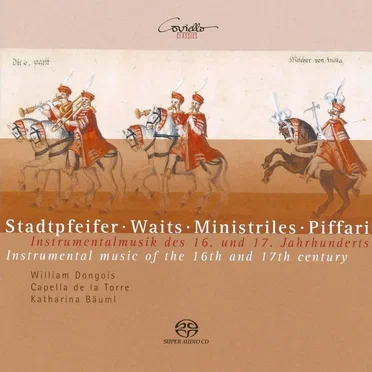 Stadtpfeifer - Waits - Ministriles - Piffari: Instrumentalmusik des 16. und 17. Jahrhunderts