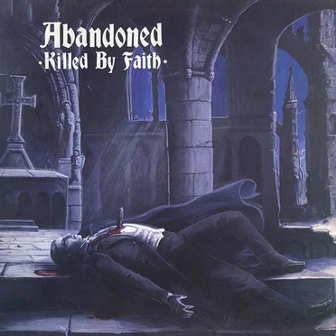 Killed by Faith by Abandoned - album cover