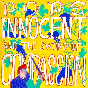 Pope Innocent and the Sword of Compassion