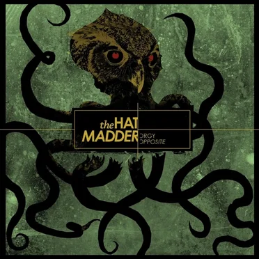 Orgy Opposite by The Hat Madder - album cover